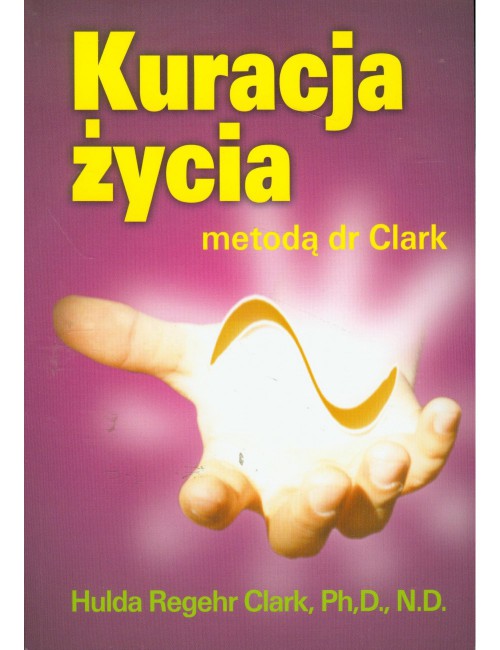 Książka "Kuracja Życia" H. Clark Purana